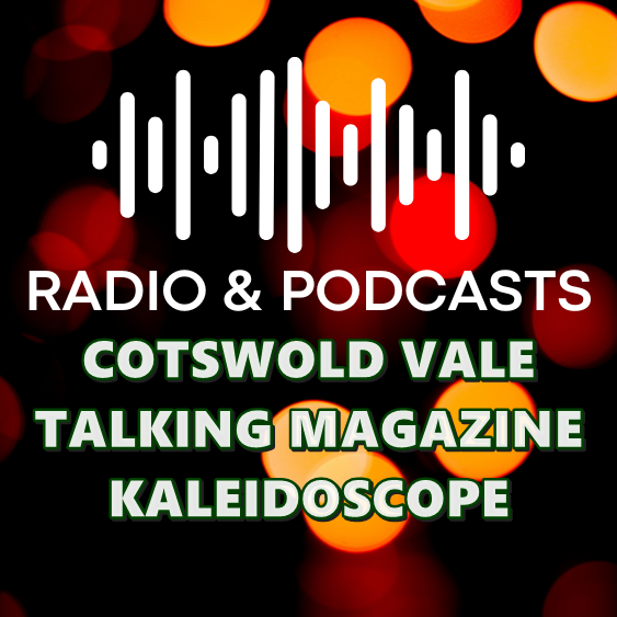 Cotswold Vale Talking Magazine Kaleidoscope