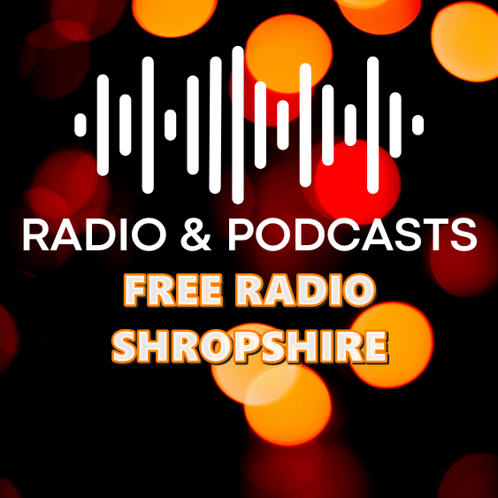 RADIO PODCASTS FREE RADIO SHROPSHIRE