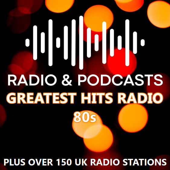 Greatest Hits Radio 80s