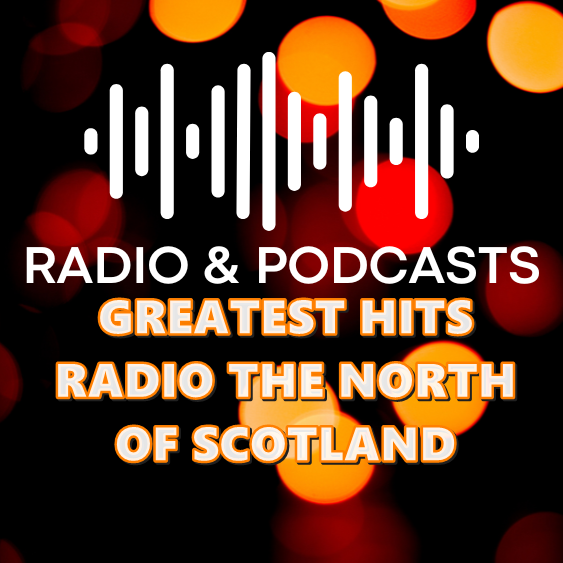 Greatest Hits Radio The North of Scotland Online