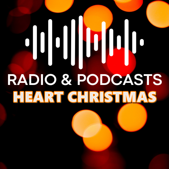 RADIO PODCASTS HEART CHRISTMAS